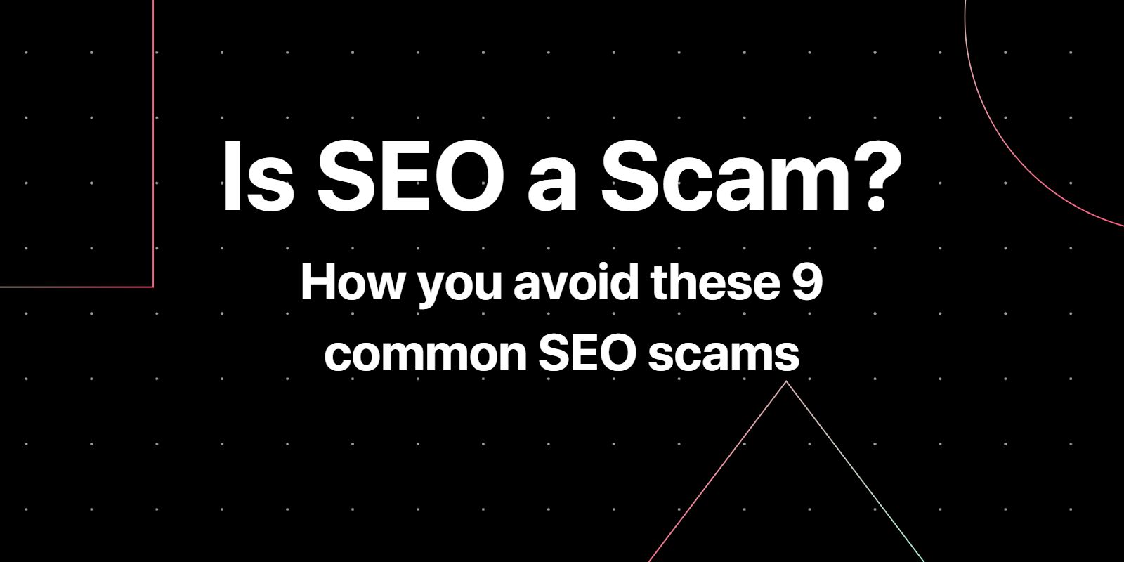 Is SEO a scam and how you avoid it