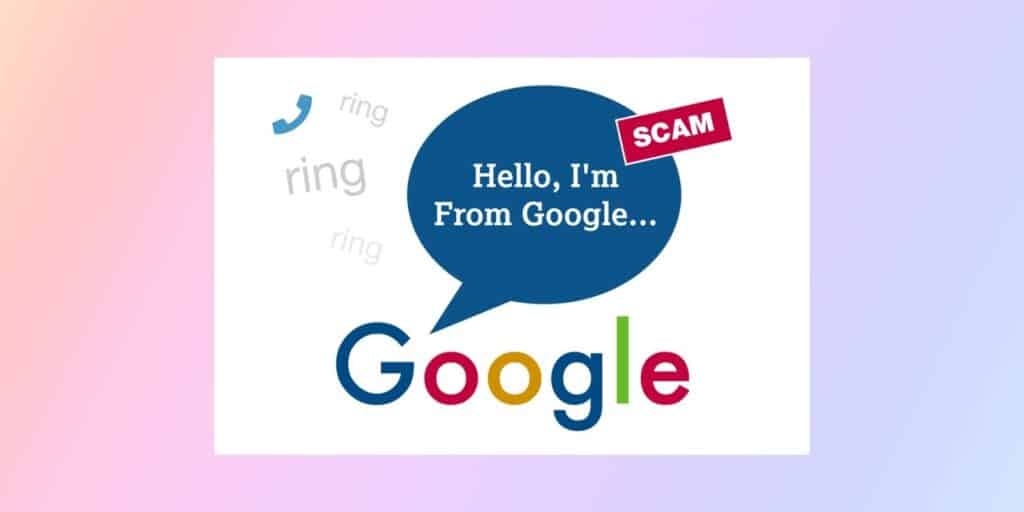 Sign sayin "Hello, I'm from Google..." to portray how this is a scam and not real.