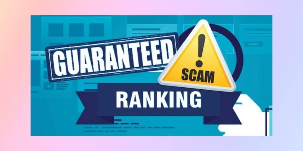 guaranteed page 1 rankings scam alert - with the text saying "guaranteed scam ranking"