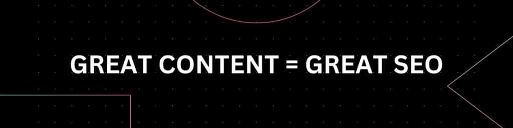 Creating great content is part of seo