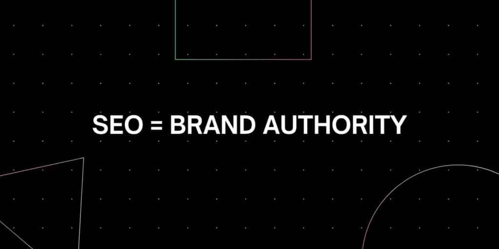 Using SEO to build brand authority