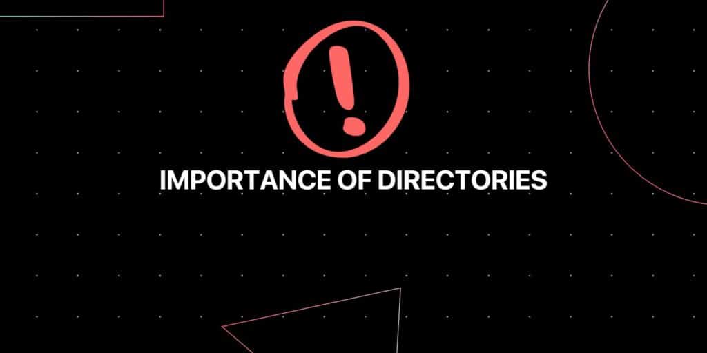 Black background image with a warning sign and the text in white color saying importance of directories.
